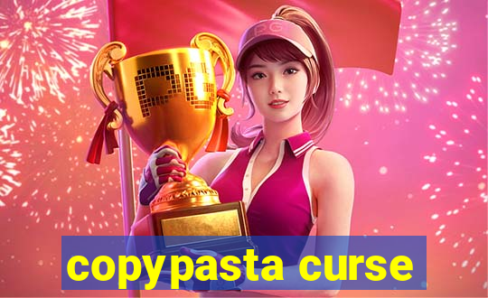 copypasta curse